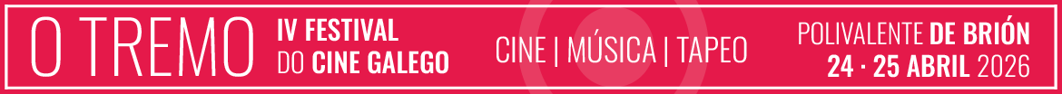 IV FESTIVAL DO CINE GALEGO O TREMO