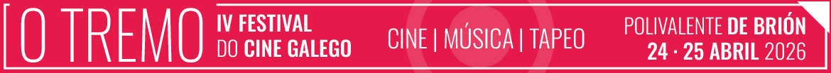 IV FESTIVAL DO CINE GALEGO O TREMO